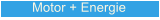 Motor + Energie