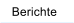 Berichte