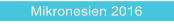 Mikronesien 2016